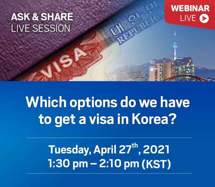 [Members' Only Webinar] Which options do we have to get a visa in Korea