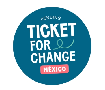 TICKET FOR CHANGE MÉXICO