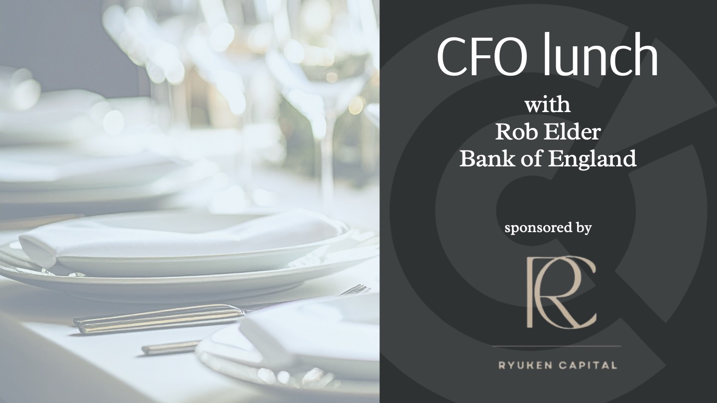 CFO Lunch with Rob Elder, Bank of England Agent