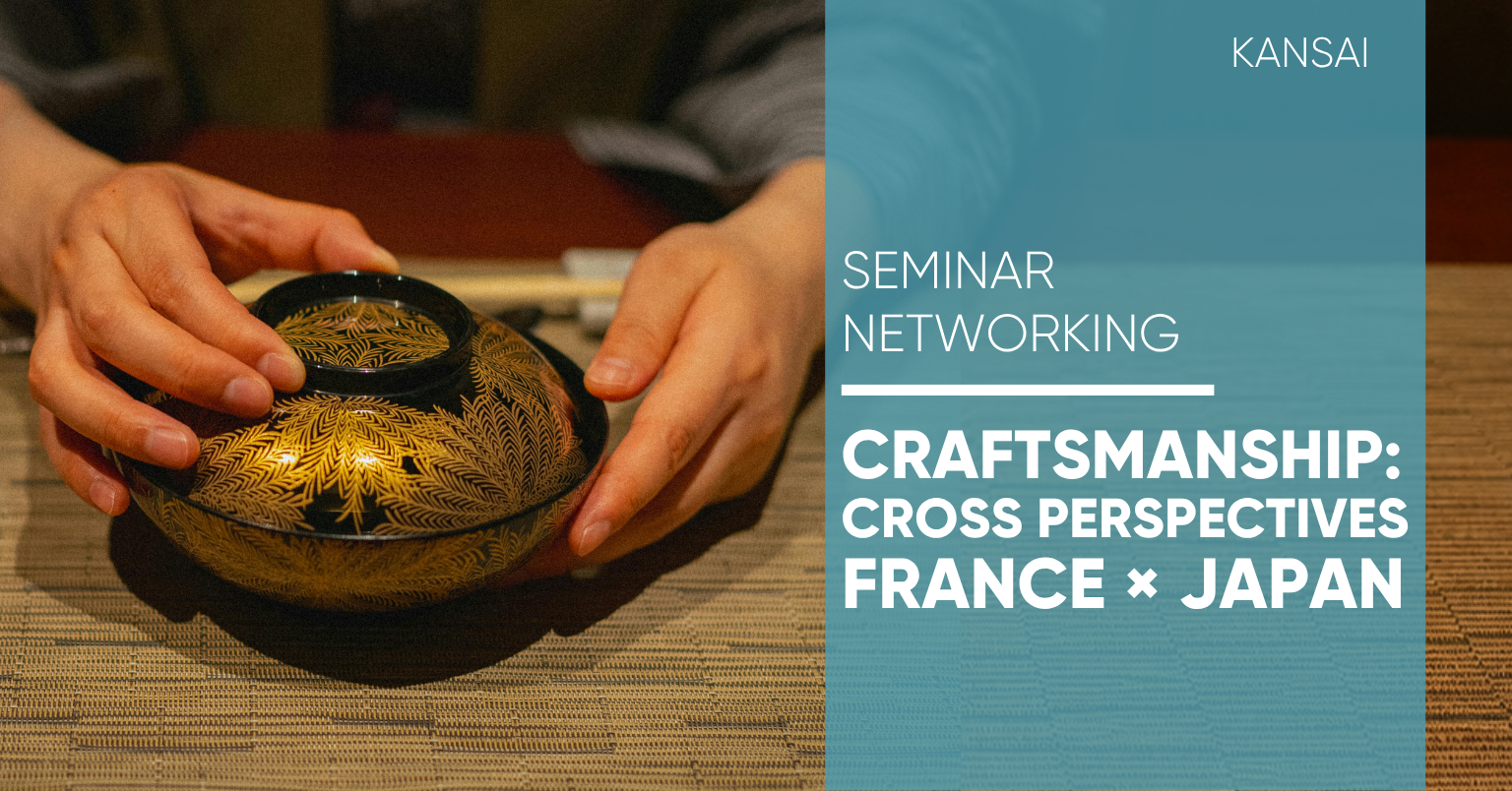 Craftsmanship: Cross Perspectives France × Japan