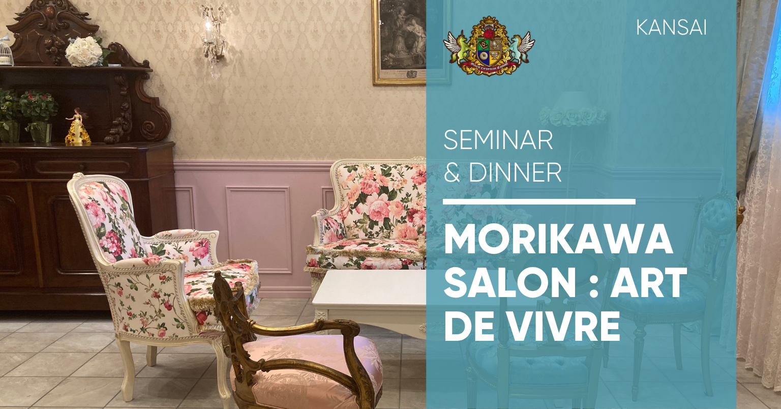Dinner Seminar at the Morikawa Salon : Art de vivre Dinner Seminar at the Morikawa Salon : Art de vivre