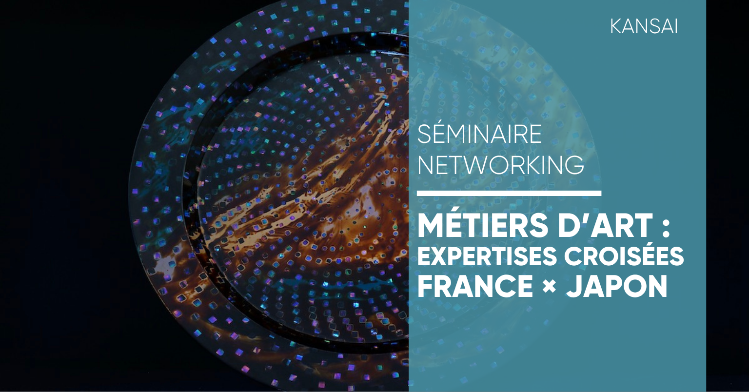 Métiers d’art : Expertises croisées France x Japon