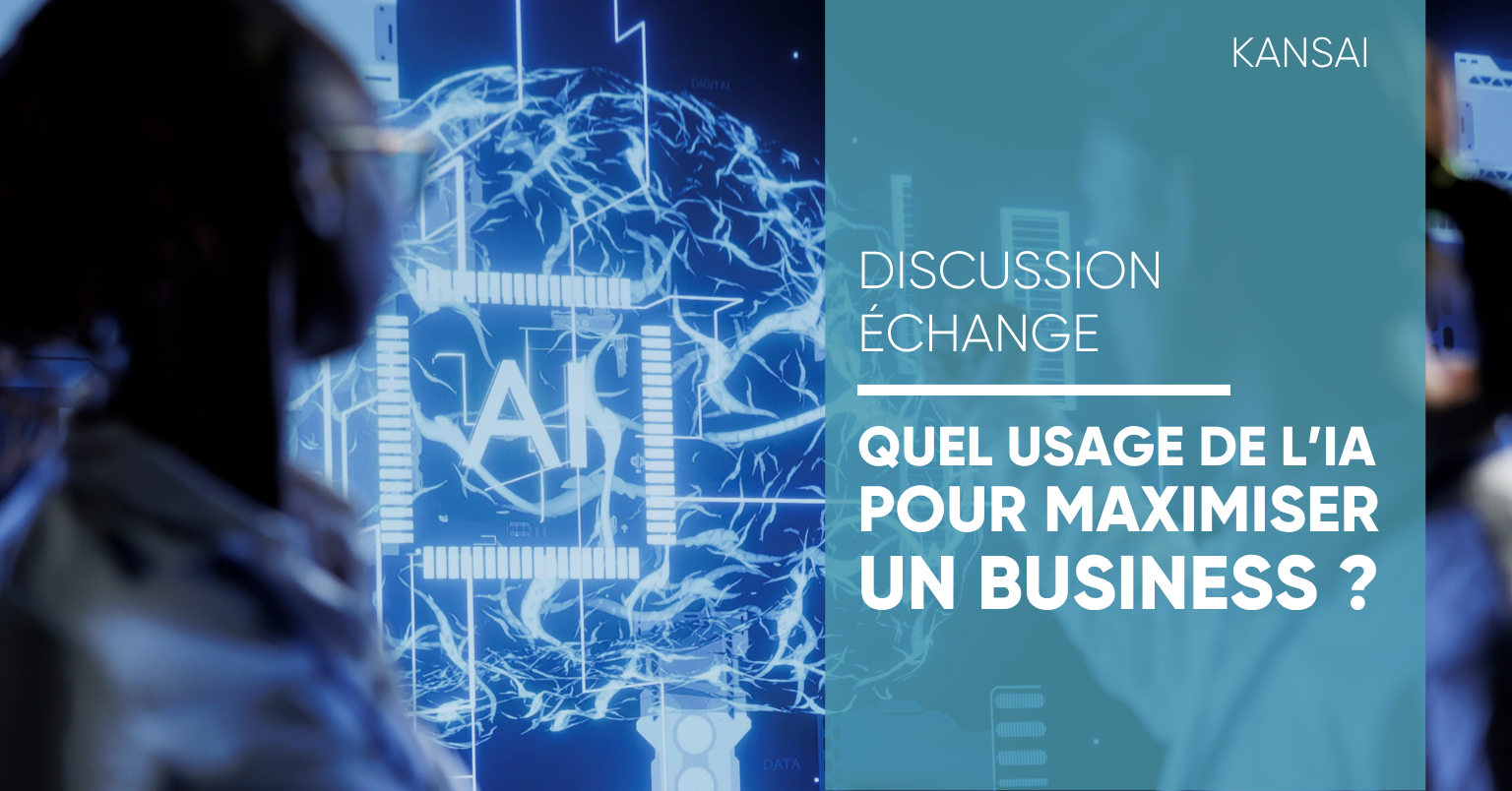 Quel usage de l'IA pour maximiser un business ? Quel usage de l'IA pour maximiser un business ?