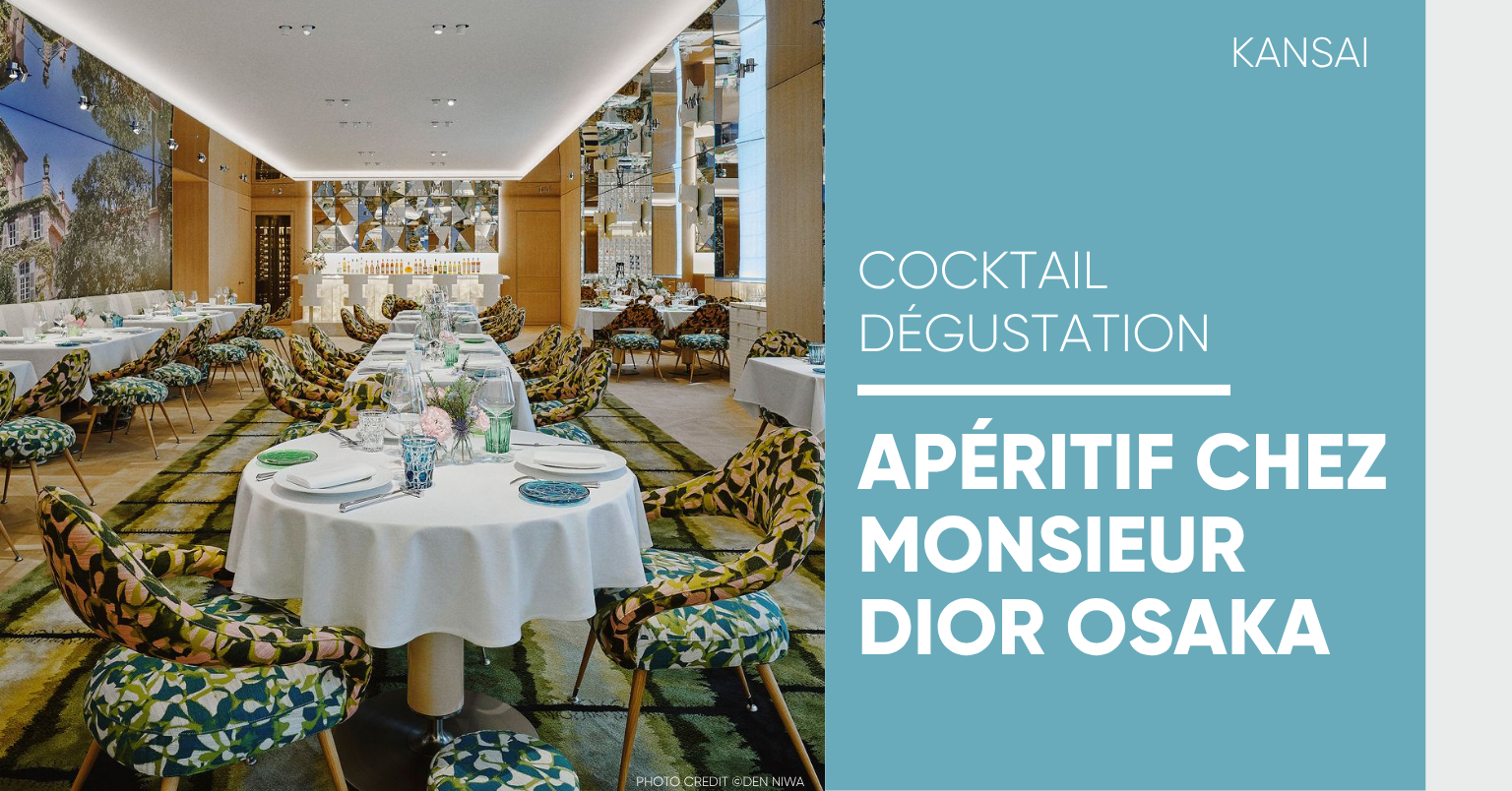 Apéritif chez Monsieur Dior Osaka Apéritif chez Monsieur Dior Osaka