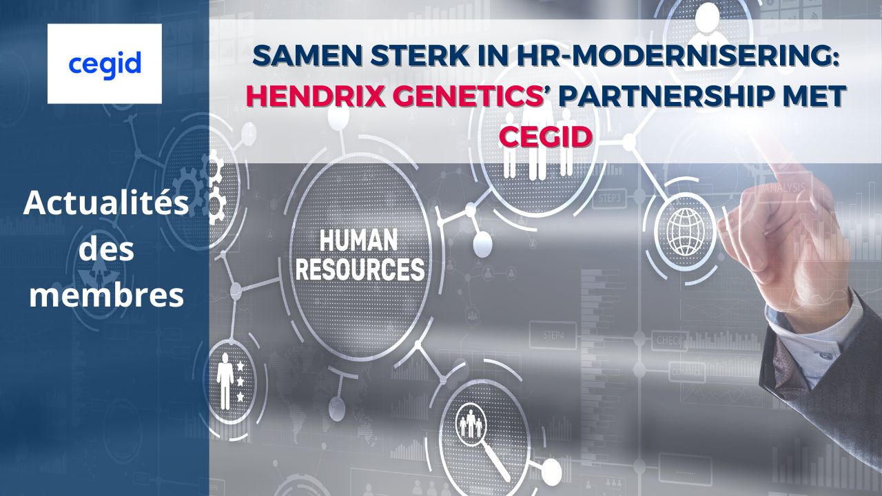 Samen sterk in HR-modernisering: Hendrix Genetics met Cegid | CCI ...